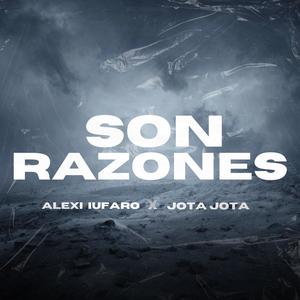 Son Razones (feat. Alexis Iufaro & Zero) [Explicit]