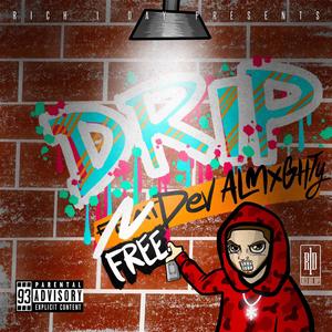 Drip (feat. Fast Money Devo) (Explicit)