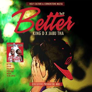 Better (feat. King D)