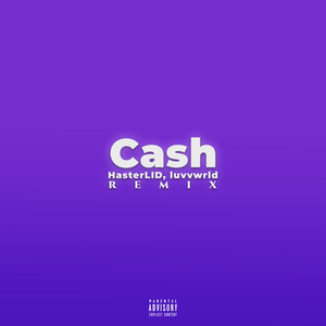 Cash (Remix) [Explicit]