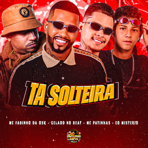 Ta Solteira (Explicit)