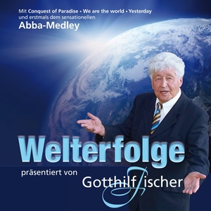 Welterfolge präsentiert von Gotthilf Fischer