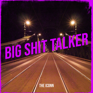 Big **** Talker (Explicit)