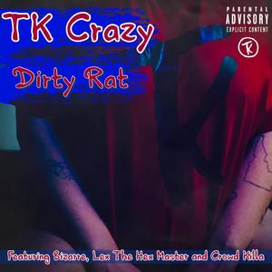 Dirty Rat (feat. Bizarre, Lex The Hex Master & Crowd Killa) (Explicit)