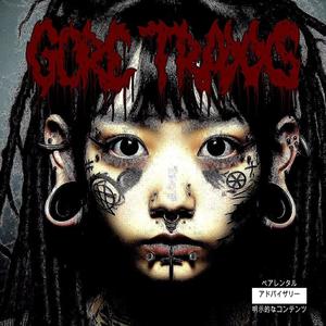 GORE TRAXXS (Explicit)