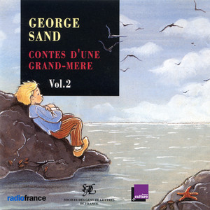 George Sand: Contes d'une grand-mère, Vol. 2 (Les ailes du courage)