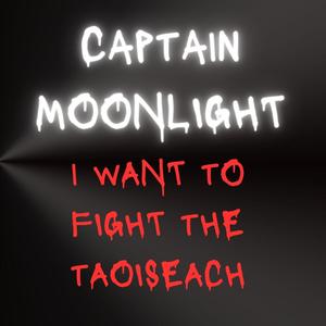 I Want To Fight The Taoiseach (Explicit)