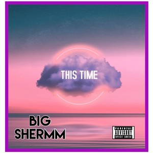 This Time (Explicit)
