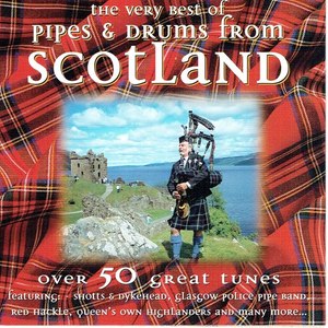 The Very Best of Pipes & Drums from Scotland
