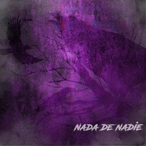 Nada De Nadie (Explicit)