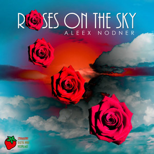 Roses On The Sky