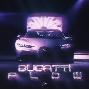 BUGATTI FLOW (Explicit)