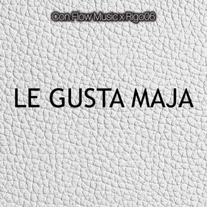 Le Gusta Maja (feat. Rigo06) (Explicit)