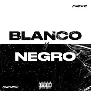 Blanco Y Negro (Explicit)