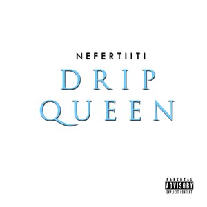 Drip Queen (Explicit)