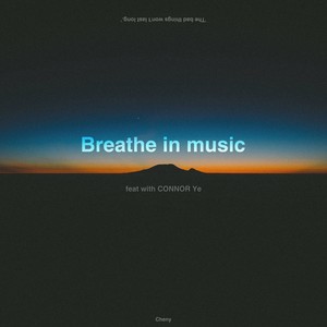 Breathe in music