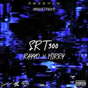 SRT 300 (feat. Elrayyo_L4R & New Wave) (Explicit)