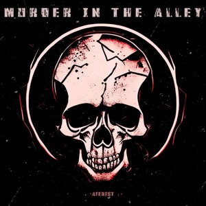 Murder in the Alley (Explicit)