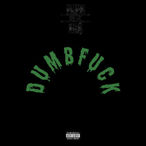 #DUMB**** (Explicit)