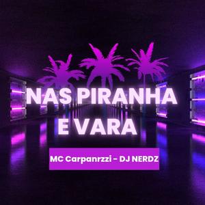 Nas Piranha e Vara (Explicit)