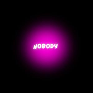 Nobody. (Explicit)