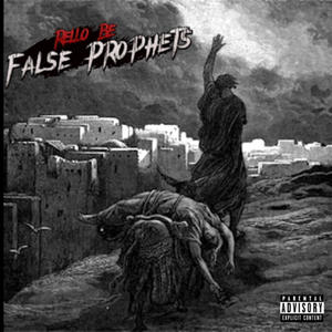 False Prophets (Explicit)