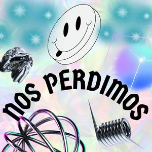 NOS PERDIMOS (Explicit)