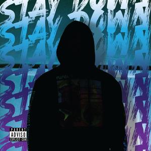 Stay Down (Explicit)