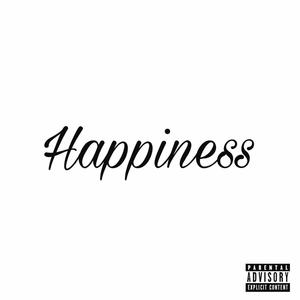 Happiness (feat. Blxze Boy & Zann) (Explicit)