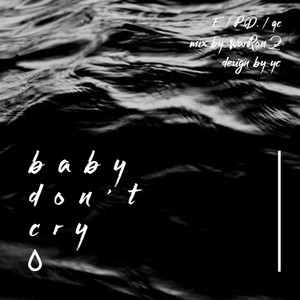 baby don't cry  (Remix)