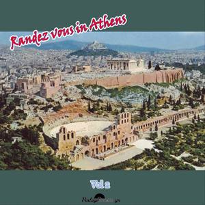 Rendez Vous in Athens (Greek Songs All Around the World), Vol. 2