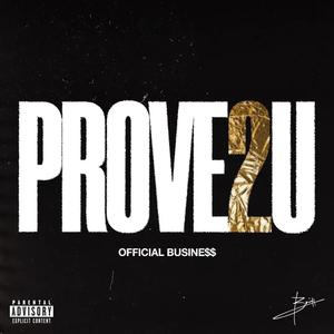 Prove To You (Explicit)