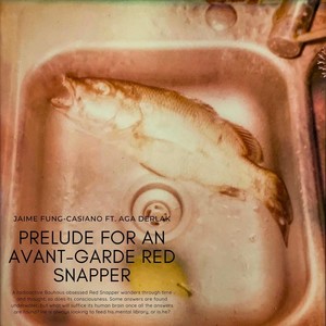Prelude for an Avant-Garde Red Snapper(feat. Aga Derlak)