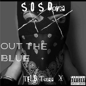 Out The Blue (feat. TFLB.Taee3X & $FK $kinner) [Explicit]