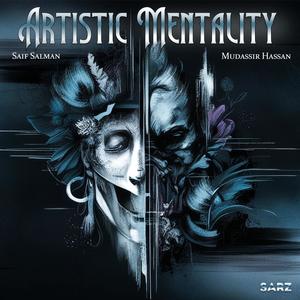 Artistic Mentality (feat. Saif Salman & Mudassir Hassan) [Explicit]