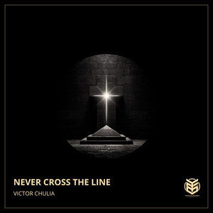 Never Cross The Line