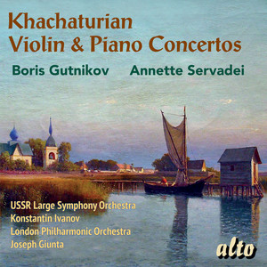 Khachaturian: Violin & Piano Concertos