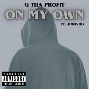 On My Own (feat. JimmyHD) (Explicit)