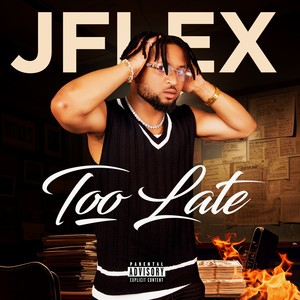 TOO LATE (Explicit)