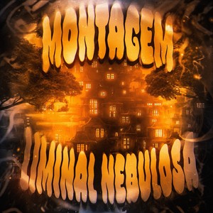 MONTAGEM LIMINAL NEBULOSA (Ultra Slowed)