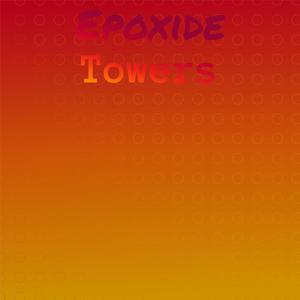 Epoxide Towers