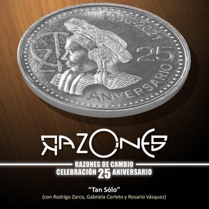 Tan Sólo(25 Aniversario)[feat. Rodrigo Zarco, Rosario Vásquez & Gabriela Corleto]