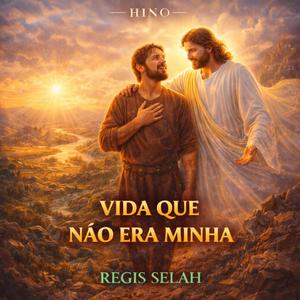 VIDA QUE NÃO ERA MINHA