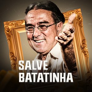 Salve Batatinha (100 Anos)