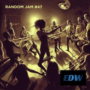 Random Jam #47