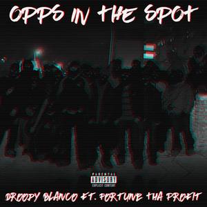 Opps in the Spot (Explicit)