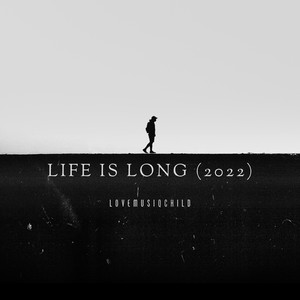 Life Is Long (2022)