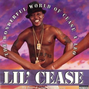 The Wonderful World Of Cease A Leo (Explicit)