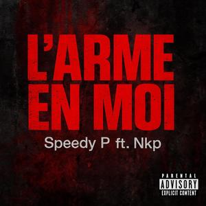 L'arme en moi (feat. Nkp) (Explicit)