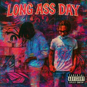 Long Ass Day (feat. Nl Jay) (Explicit)
